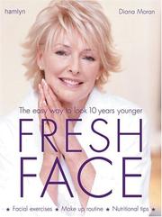 Cover of: Fresh Face (Hamlyn Health S.) by Diana Moran