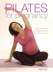 Cover of: Pilates for Pregnancy: Safe and Natural Exercises for Before and After the Birth
