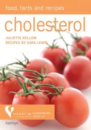 Cover of: Cholesterol: Food, Facts and Recipes