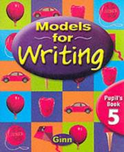Cover of: Models for Writing Year 5: Pupil's Book (Models for Writing)