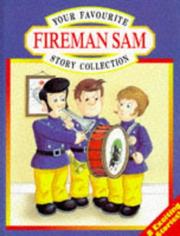 Cover of: Fireman Sam Story Collection by Rob Lee, Caroline Hill-Trevor, The County Studio