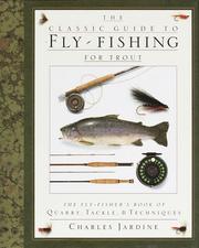 Cover of: The classic guide to fly-fishing for trout