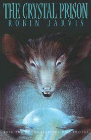 Cover of: Crystal Prison (Deptford Mice) by Robin Jarvis