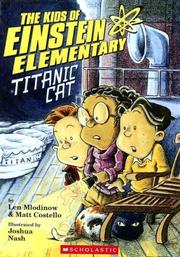 Cover of: Titanic Cat (Kids of Einstein Elementary) by Leonard Mlodinow, Matt Costello, Leonard Mlodinow, Matt Costello