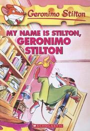Cover of: My Name Is Stilton, Geronimo Stilton