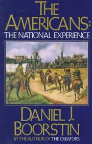 Cover of: The Americans, the national experience by Daniel J. Boorstin