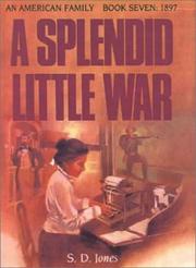 Cover of: A Splendid Little War (An American Family Book Seven : 1897)