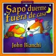 Cover of: Sapo Duerme Fuera De Casa/Toad Sleeps over