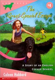 Cover of: The Great Spaniel Escape: A Story of an English Cocker Spaniel (Dog Tales)