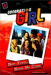 Cover of: New York, Here We Come (Generation Girl #1)