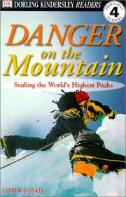Cover of: Danger on the Mountain: Scaling the World's Highest Peaks