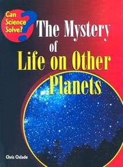 Cover of: Mystery of Life on Other Planets (Can Science Solve?) by Chris Oxlade