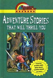 Adventure Stories That Will Thrill You by Arnold Lobel, Stephen Krensky, Megan McDonald, Betsy Cromer Byars, Cynthia Rylant