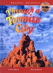 Cover of: Through A Termite City (Amazing Journeys)