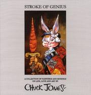 Cover of: Stroke of Genius, A Collection of Paintings and Musings on Life, Love and Art by Chuck Jones by Chuck Jones