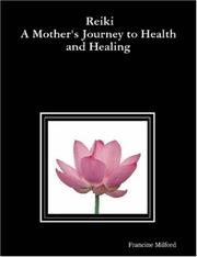 Cover of: Reiki: A Mother's Journey to Health and Healing