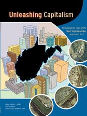 Cover of: Unleashing Capitalism: Why Prosperity Stops at the West Virginia Border and How to Fix It