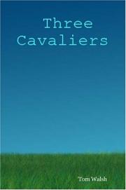 Cover of: Three Cavaliers by Tom Walsh