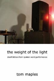 Cover of: the weight of the light | tom maples
