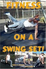 Cover of: Fitness on a Swing Set by Karen M. Goeller, Brian Dowd, Karen M. Goeller, Brian Dowd