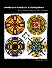 Cover of: 30 Minute Mandalas Coloring Book: Active Meditation for the Mind and Body OR Easy Meditation by Coloring