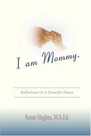 Cover of: I Am Mommy by Susan Hughes