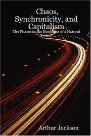 Cover of: Chaos, Synchronicity, and Capitalism: The Phases in the Evolution of a Natural System