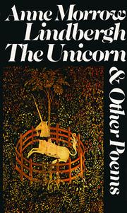 Cover of: The unicorn and other poems, 1935-1955. by Anne Morrow Lindbergh