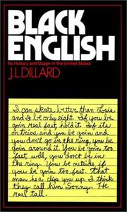 Black English; its history and usage in the United States by Dillard, J. L.
