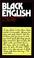 Cover of: Black English; its history and usage in the United States