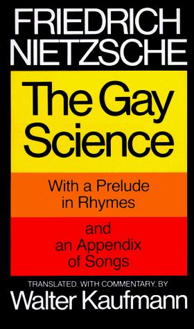 The gay science by Friedrich Nietzsche