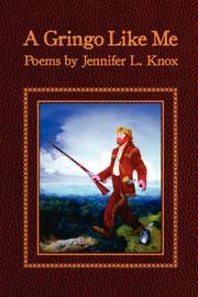 Cover of: A Gringo Like Me by Jennifer L. Knox