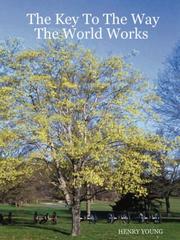 Cover of: The Key To The Way The World Works