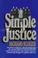 Cover of: Simple justice is a bitch