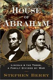 Cover of: House of Abraham: Lincoln and the Todds, A Family Divided by War
