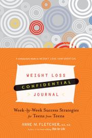 Cover of: Weight Loss Confidential Journal: Week-by-Week Success Strategies for Teens from Teens