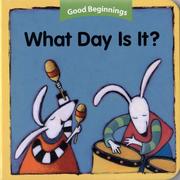 Cover of: Good Beginnings: What Day Is It? (Good Beginnings)