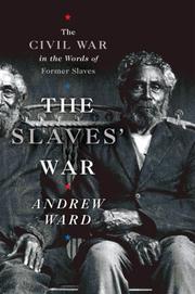Cover of: The Slaves' War: The Civil War in the Words of Former Slaves