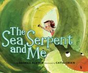 Cover of: The Sea Serpent and Me by Dashka Slater