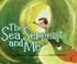 Cover of: The Sea Serpent and Me