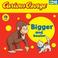 Cover of: Curious George Bigger and Smaller Lift-the-Flap Board Book