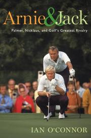 Cover of: Arnie and Jack: Palmer, Nicklaus, and Golf's Greatest Rivalry