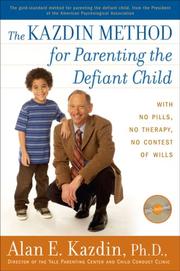 Cover of: The Kazdin Method for Parenting the Defiant Child by Alan E. Kazdin