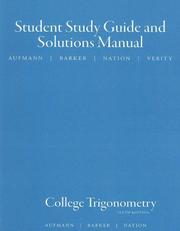 Cover of: Aufmann, College Trigonometry Student Solution Manual 6e by Richard N. Aufmann, Vernon C. Barker, Richard D. Nation