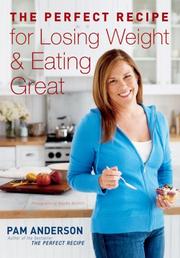 Cover of: The Perfect Recipe for Losing Weight and Eating Great