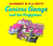 Cover of: Curious George and the Firefighters: Lap Edition (Curious George)