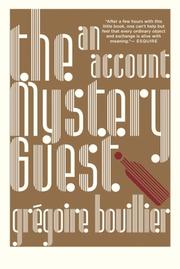 The mystery guest by Grégoire Bouillier
