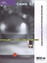 Cover of: Course ILT:Advanced Interpersonal Communication