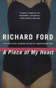 Cover of: A piece of my heart by Richard Ford