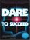 Cover of: Dare to Succeed